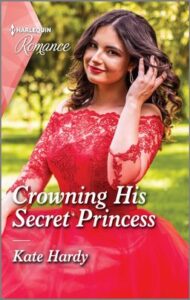 Crowning His Secret Princess
by Kate Hardy