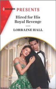 Hired for His Royal Revenge
by Lorraine Hall