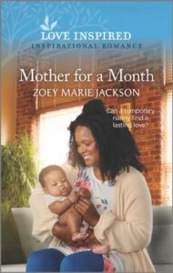 Mother for a Month
by Zoey Marie Jackson