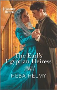 The Earl's Egyptian Heiress
by Heba Helmy