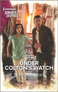 UNDER COLTON'S WATCH by Addison Fox