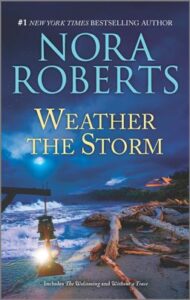 Weather the Storm
by Nora Roberts