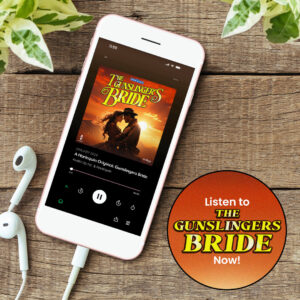 Image of a smartphone resting on a table with a podcast app open. THE GUNSLINGER'S BRIDE podcast cover art is visible and features a man and a woman embracing in front of a sunset. The man is wearing a cowboy hat.