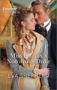 Miss Fairfax's Notorious Duke by Eva Shepherd
