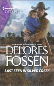 best romantic suspense books Last Seen in Silver Creek by Delores Fossen