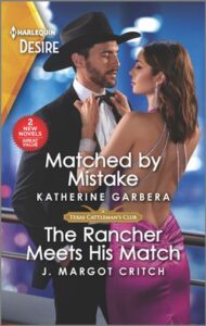 book lovers day Matched by Mistake & The Rancher Meets His Match
by Katherine Garbera, J. Margot Critch