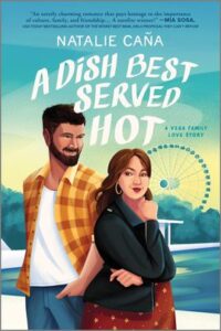 A Dish Best Served Hot by Natalie Caña