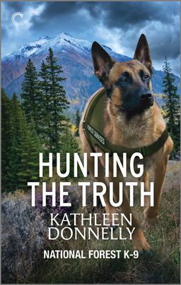 book cover image for Hunting the Truth by Kathleen Donnelly featuring a K-9 dog walking through the forest