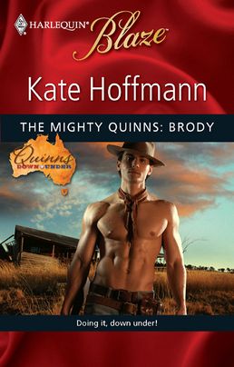 book cover image of The Mighty Quinns- Brody by Kate Hoffmann featuring a shirtless cowboy in the Australian outback