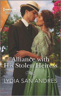 Cover image for Alliance with His Stolen Heiress by Lydia San Andres, featuring a man and a woman embracing outdoors on a garden path. They are both wearing early 20th century clothing.