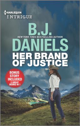 Cover image for Her Brand of Justice by B.J. Daniels, featuring a woman with long brown hair and a cowboy hat looking over one shoulder as she walks down a hill. There is a mountain range in the distance.