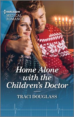 Cover for Home Alone with the Children's Doctor by Traci Douglass features a couple in Christmas sweaters hugging. Behind them is a lit menorah on a table.
