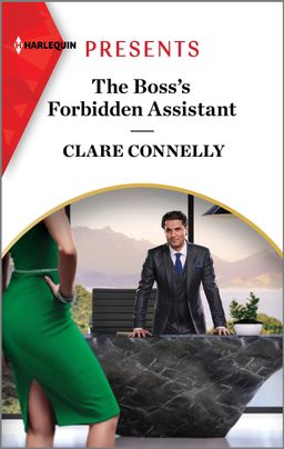 Cover image for The Boss's Forbidden Assistant by Clare Connelly, featuring a man in a suit standing behind a large granite desk. In the foreground, we see a woman from the waist down with her hands on her hips. She is wearing a green dress and high heels