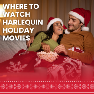 An image of a man and a woman cuddling on the couch with a bowl of popcorn. Both are wearing santa hats. The text reads "where to watch harlequin holiday movies"