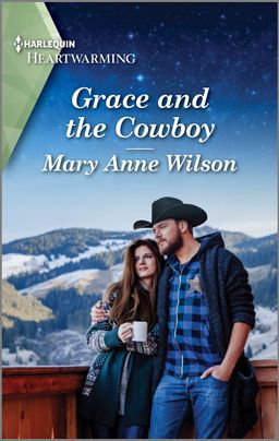 Cover image for Grace and the Cowboy by Mary Anne Wilson, featuring a man and a woman on a balcony. The man is in a cowboy hat and the woman is holding a mug. Behind them is a snowy mountain scene.