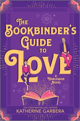 Cover image for The Bookbinder's Guide to Love by Katherine Garbera, featuring an illustration of the title in large yellow font. Illustrations of a man and a woman are sitting on the font. The woman is on the "L" in love, the man is sitting on the "E." There is a purple book below them. 