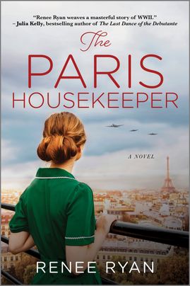 Cover image for The Paris Housekeeper by Renee Ryan, featuring a woman looking at Paris from a balcony. There are three planes in the sky. 