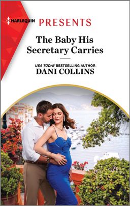 Cover image for The Baby His Secretary Carries by Dani Collins, featuring a pregnant woman in a tight blue dress. Behind her there is a man with his hands on her hips. He is wearing a white dress shirt and tan pants. They are standing on a balcony covered in plantlife, with the sea behind them.
