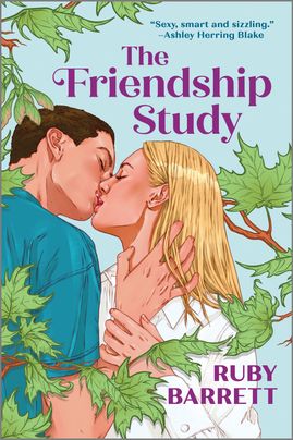 Cover image for The Friendship Study by Ruby Barrett, which features a man and a woman kissing, surrounded by tree branches. 
