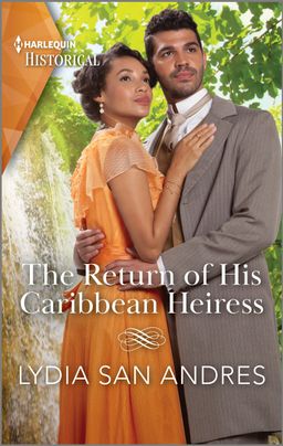 Cover image for The Return of His Caribbean Heiress by Lydia San Andres, featuring a man and a woman embracing outdoors, surrounded by trees. Both are dressed in early 20th century clothing.