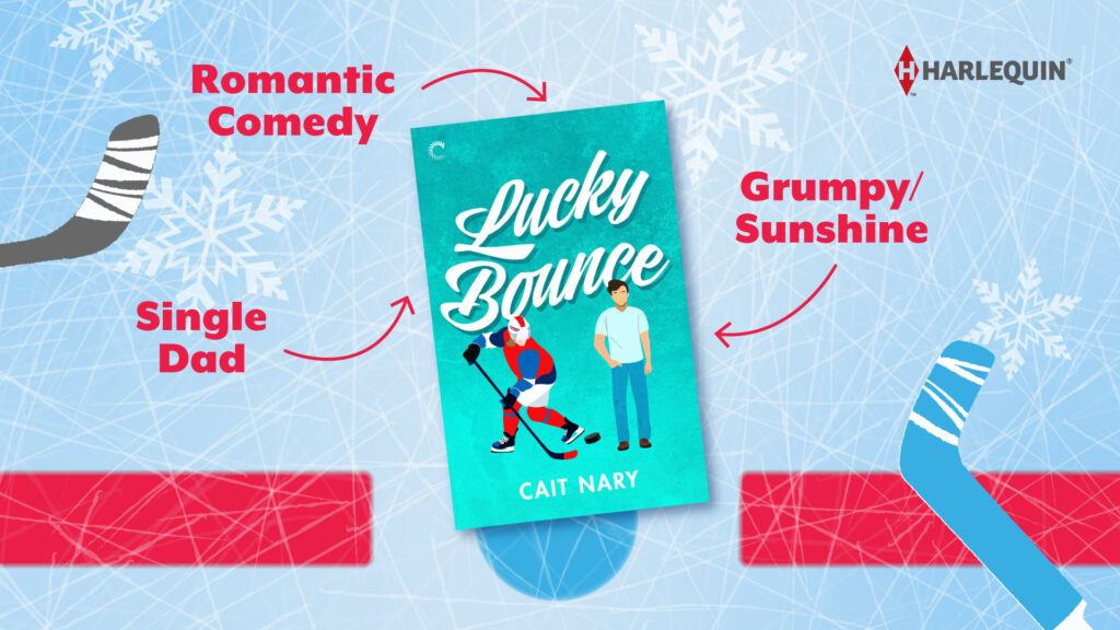 Image featuring the cover for Lucky Bounce by Cait Nary over top of an illustration of a hockey rink. There is text surrounding the cover highlighting the romance tropes, including: romantic comedy, single dad, and grumpy/sunshine