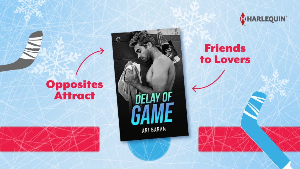 Image featuring the cover for Delay of Game by Ari Baran over top of an illustration of a hockey rink. There is text surrounding the cover highlighting the romance tropes, including: opposites attract and friends to lovers
