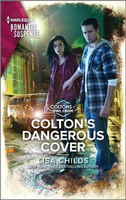 Cover image for Colton's Dangerous Cover by Lisa Childs, featuring a man and a woman in the middle of a street. The man is standing in front, looking protective of the woman. Behind them is a van. It is night time. 