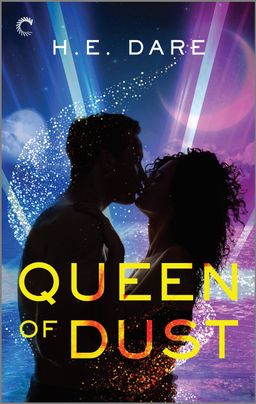 Cover image for Queen of Dust by H.E. Dare, featuring the silhouette of a man and a woman kissing. There are stars swirling around them, and purple and blue rays of light sprouting out behind them.
