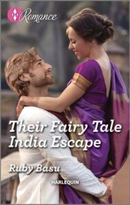 Cover image for Their Fairy Tale India Escape by Ruby Basu, featuring a man and a woman embracing. The woman is wearing a purple sari, the man is in a white shirt.
