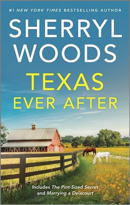 Cover image for Texas Ever After by Shrryl Woods, featuring a farm with two horses grazing by a wooden fence. On the other side of the fence is a farm house.