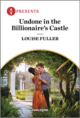 Cover image for Undone in the Billionaire's Castle by Louise Fuller, featuring a man and a woman embracing in an outdoor garden. They are surrounded by large trees and a marble wall behind them. 