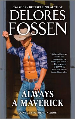 Cover image for Always A Maverick by Delores Fossen, featuring a cowboy leaning against a door frame. He is wearing a cowboy hat and his plaid shirt is open.