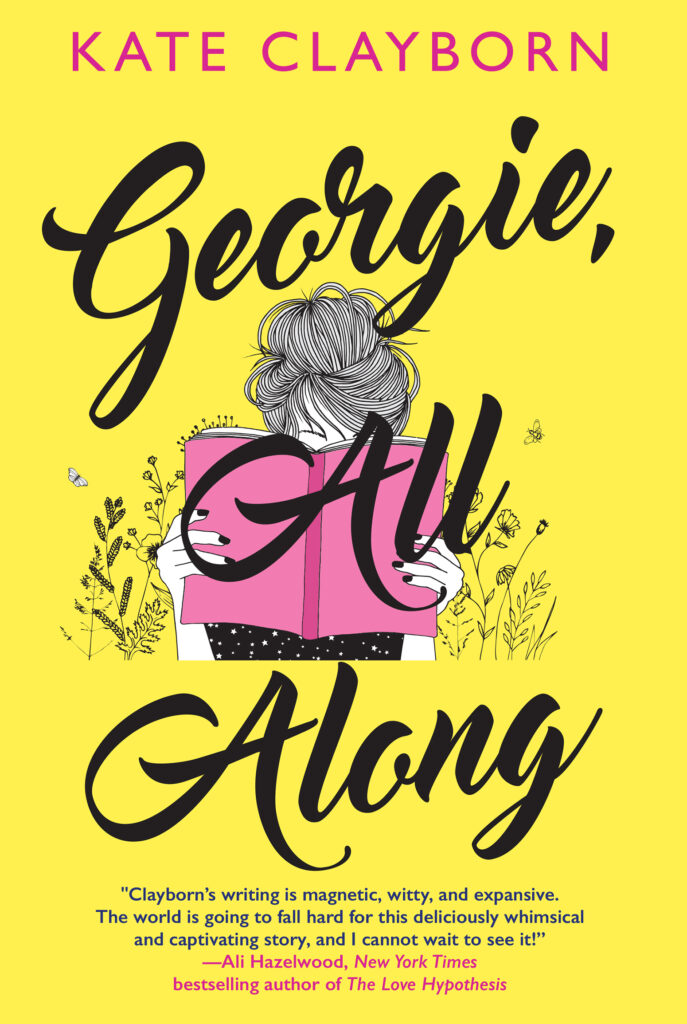 Cover image for GEORGIE, ALL ALONG by Kate Clayborn, featuring an illustration of a woman with her face hidden by an open book, surrounded by flowers.