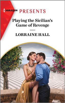Book cover for 'PLAYING THE SICILIAN'S GAME OF REVENGE' by Lorraine Hall, featuring bold lettering of the title at the top with the author's name below. The cover image displays an intimate embrace between a man and a woman, set against a vivid backdrop including trees and the ocean.
