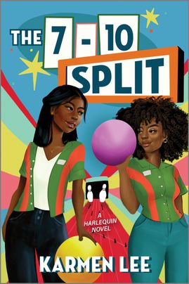 Cover for The 7-10 Split by Karmen Lee, featuring an illustration of two woman holding bowling balls in front of a bowling lane. There are two pins standing at the end of the lane.