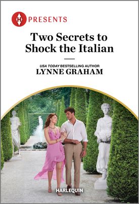 Cover image for Two Secrets to Shock the Italian by Lynne Graham, featuring a man and a woman walking arm and arm through a row of large trees. Between some of the trees are large white marble statues of historical figures.
