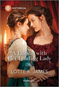 Cover image for A Liaison with Her Leading Lady, featuring two woman in regency era dresses about to embrace. They are staring into each other's eyes. Behind them is a candelabra.