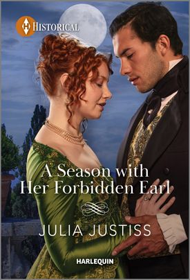 Cover image for A Season with Her Forbidden Earl by Julia Justiss, featuring a man and a woman in regency outfits, standing outside at night. They are holding each other's hands and there is a large full moon behind them.
