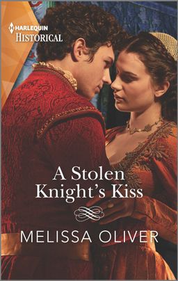 Cover image for A Stolen Knight's Kiss by Melissa Oliver, featuring a man and a woman dressed in medieval clothing, about to kiss.