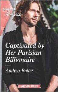 Cover image for CAPTIVATED BY HER PARISIAN BILLIONAIRE by Andrea Bolter, featuring a bearded man in dark clothes, leaning against a white wooden fence.
