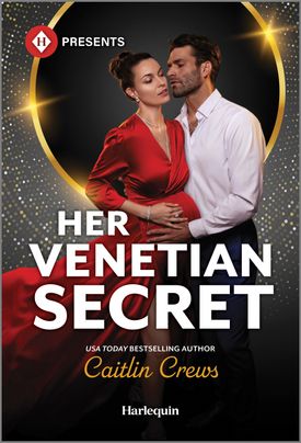 Image for Her Venetian Secret by Caitlin Crews, featuring a man and a woman embracing. The woman is wearing a long red dress, and the man is wearing a dress shirt with the first few buttons undone.