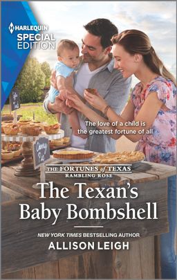 Cover image for The Texan's Baby Bombshell by Allison Leigh, featuring a man and a woman outdoors, standing in front of a table covered in different desserts. The man is carrying a baby.

