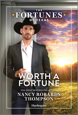 Cover image for Worth a Fortune by Nancy Robards Thompson, featuring a cowboy in a dark suit jacket and black cowboy hat standing in a doorway. Through a doorway we see a mountain range with a sun setting in the background.
