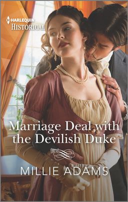 Cover image for Marriage Deal with the Devilish Duke by Millie Adams, featuring a man and a woman in regency clothes. The man is standing behind the woman, kissing her neck