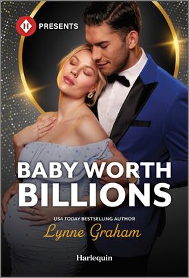 Cover image for Baby Worth Billions by Lynne Graham, featuring a woman leaning with her back against a man. The man is in a blue tuxedo and the woman is in a dress. The woman is visibly pregnant.