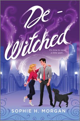 Cover image for De-Witched by Sophie H. Morgan, featuring an illustration of a man and a woman standing in a street. The woman is holding a potion bottle that drifts smoke around the two of them. Her free hand is around his shoulders. There is a little black dog standing next to them. 