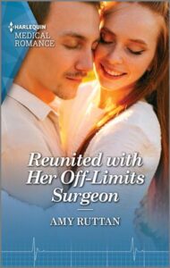 Cover image for Reunited with Her Off-Limits Surgeon by Amy Ruttan, featuring a man and a woman hugging and smiling. Both are wearing white.