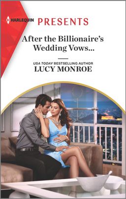 Cover image for After The Billionaire's Wedding Vows by Lucy Monroe featuring a man and a woman sitting on a couch. The man has his arms around the woman, and the woman is touching his cheek.