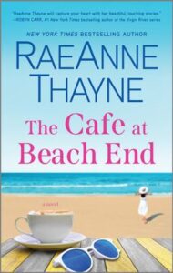 Cover image for The Cafe at Beach End by RaeAnne Thayne, featuring a teacup and sunglasses sitting on a towel on the beach. In the distance there is a woman in a white dress and hat heading towards the water.
