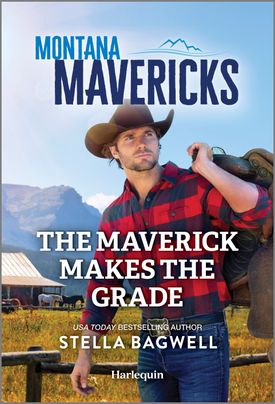 Cover image for The Maverick Makes the Grade by Stella Bagwell, featuring a man in a cowboy hat walking across a field with a saddle over his shoulder. There is a barn with horses in the background.